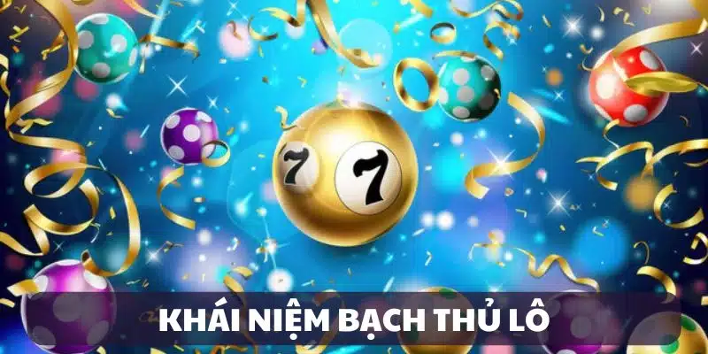 Khái niệm bạch thủ lô