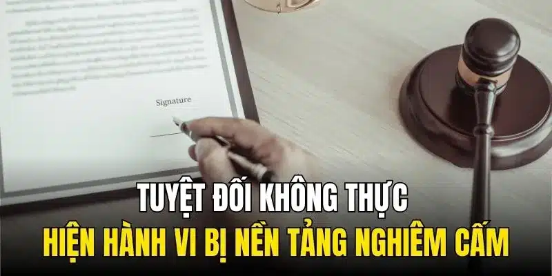 Tuyệt đối không thực hiện hành vi bị nền tảng nghiêm cấm